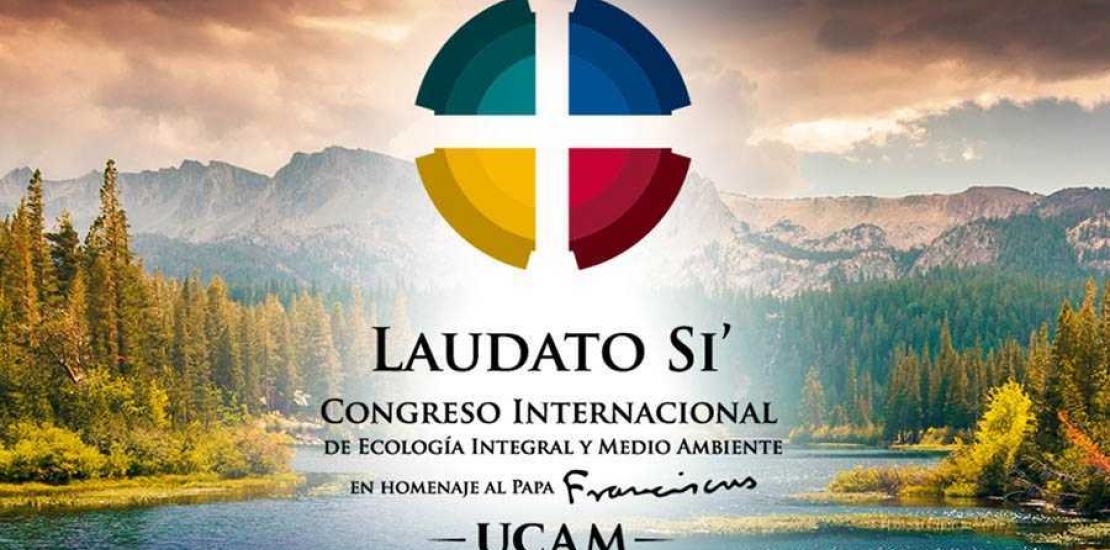 UCAM will host the International Congress 'Laudato Si’ UCAM will host the International Congress 'Laudato Si’